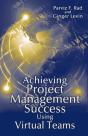Achieving Project Management Success Using Virtual Teams - Preview