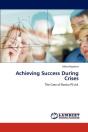 Achieving Success During Crises - Preview