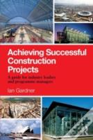 Achieving Successful Construction Projects