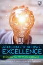 Achieving Teaching Excellence: Developing Your Tef Profile And Be Yond - Preview