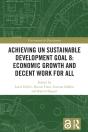 Achieving Un Sustainable Development Goal 8: Economic Growth And Decent Work For All - Preview