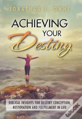 Achieving Your Destiny