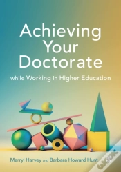 Capa do artigo Achieving Your Doctorate While Working In Higher Education
