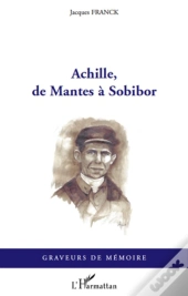 Achille, De Mantes À Sobibor