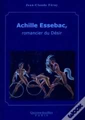 Achille Essebac, Romancier Du Désir