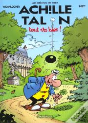 Achille Talon Tome 44 : Tout Va Bien !