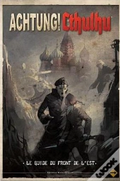 Achtung ! Cthulhu ; Le Guide Du Front De L'Est