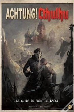 Capa do artigo Achtung ! Cthulhu ; Le Guide Du Front De L'Est