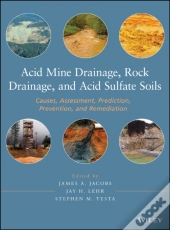 Acid Mine Drainage, Rock Drainage, And Acid Sulfate Soils