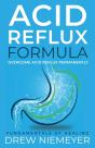 Acid Reflux Formula: Overcome Acid Reflu - Preview