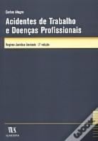 Acidentes de Trabalho e Doenças Profissionais