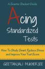 Acing Standardized Tests: How To Study S - Preview
