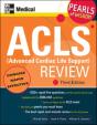 Acls (Advanced Cardiac Life Support) Review: Pearls Of Wisdom, Third Edition - Preview