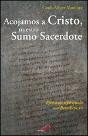 Acojamos A Cristo, Nuestro Sumo Sacerdote - Preview