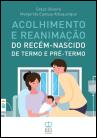 Acolhimento e Reanimação do Recém-Nascido de Termo e Pré-Termo