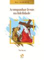 Acompanhar Jesus na Fidelidade - Preview