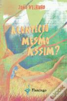 Aconteceu Mesmo Assim?