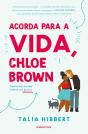 Acorda para a Vida, Chloe Brown - Preview