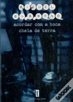 Acordar com a Boca Cheia de Terra