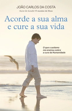 Capa do artigo Acorde a sua alma e cure a sua vida