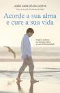 Acorde a sua alma e cure a sua vida - Preview