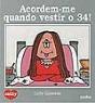 Acordem-Me Quando Vestir O 34! - Preview