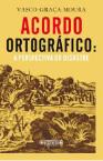 Acordo Ortográfico: A Perspectiva do Desastre