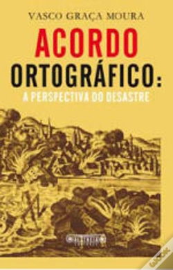 Capa do artigo Acordo Ortográfico: A Perspectiva do Desastre