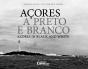Açores a Preto e Branco - Preview