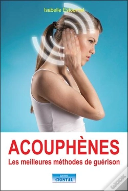 Capa do artigo Acouphènes ; Les Meilleures Méthodes De Guérison