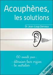 Capa do artigo Acouphenes, Les Solutions - 60 Conseils Pour Determiner Leurs Origines, Les Neutraliser