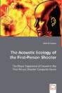 Acoustic Ecology Of The First-Person Shooter - Preview