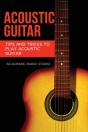 Acoustic Guitar: Tips And Tricks To Play - Preview
