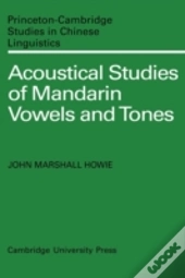 Acoustical Studies Of Mandarin Vowels And Tones