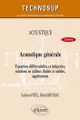 Acoustique - Acoustique Générale - Équations Différentielles Et Intégrales, Solutions En Milieux Fluides Et Solides, Applications - Niveau B - 2e Édition - Preview