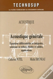 Capa do artigo Acoustique Generale ; Equations Differentielles Et Integrales, Solutions En Milieux Fluides Et Solides