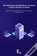 Acp-600 Project Administration In Jira Server Practice Questions & Dumps