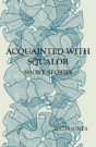 Acquainted With Squalor - Preview