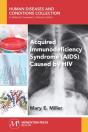 Acquired Immunodeficiency Syndrome (Aids) Caused By Hiv - Preview