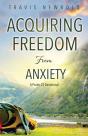 Acquiring Freedom From Anxiety - Preview