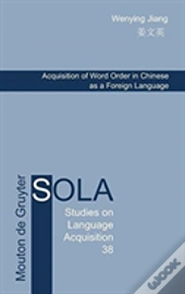 Acquisition Of Word Order In Chinese As A Foreign Language
