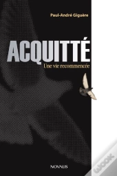 Acquitte Une Vie Recommencee