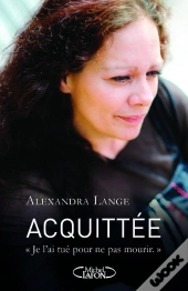 Acquittee Je L'Ai Tue Pour Vivre (Titre Provisoire