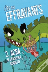 Acra, La Cracheuse Coquette