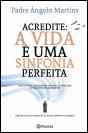 Acredite: A Vida é uma Sinfonia Perfeita - Preview