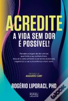 Acredite - A Vida Sem Dor é Possível!