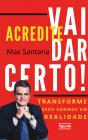 Acredite, Vai Dar Certo! - Preview