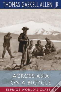 Capa do artigo Across Asia On A Bicycle (Esprios Classics)