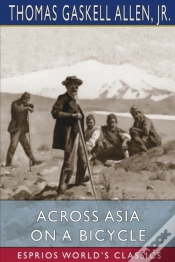 Capa do artigo Across Asia On A Bicycle (Esprios Classics)