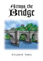 Across The Bridge - Preview